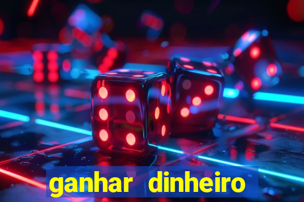 ganhar dinheiro online jogando